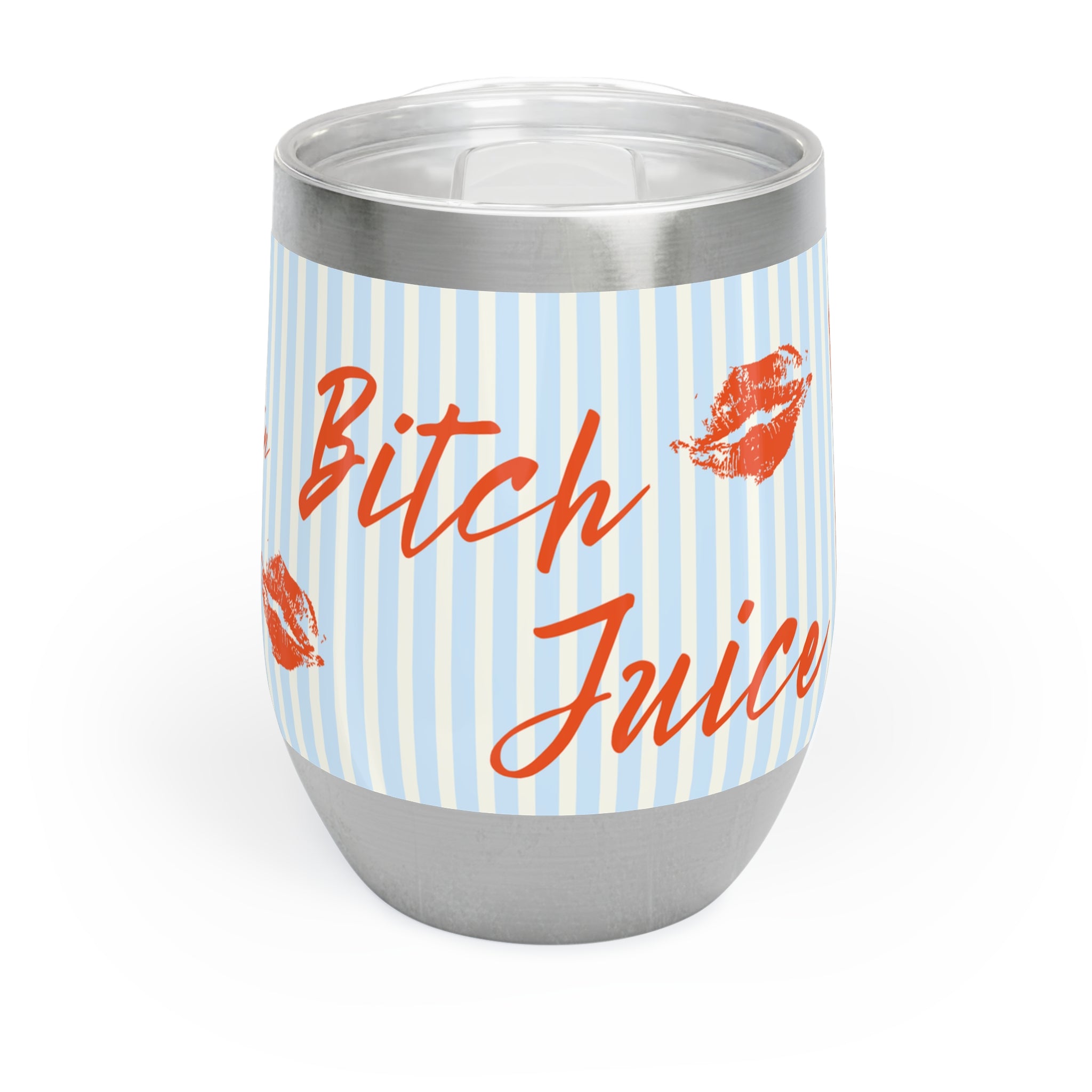 Chill Wine Tumbler - Bitch Juice