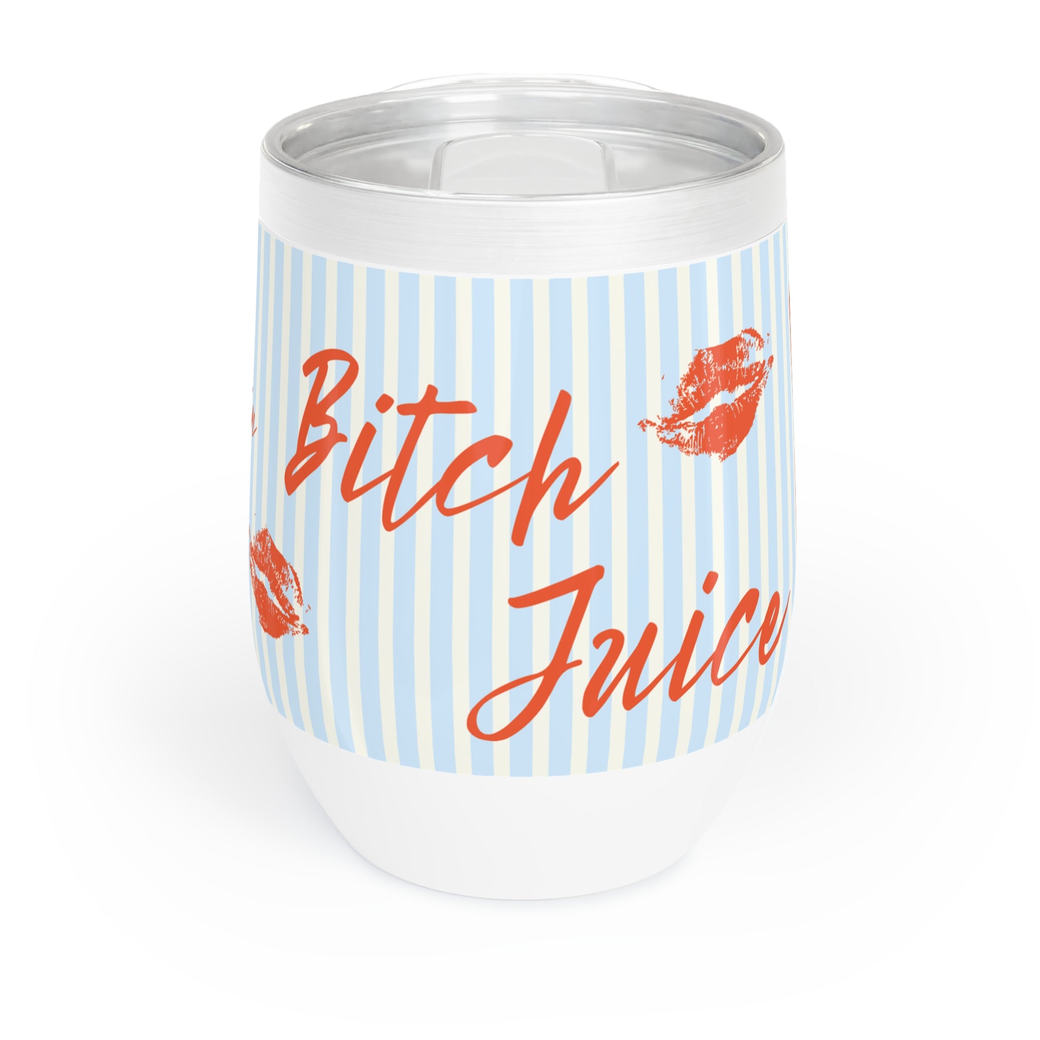 Chill Wine Tumbler - Bitch Juice